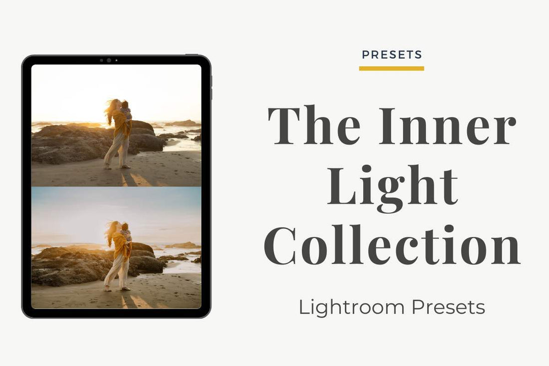 Inner Light Presets - Lightroom Presets for Lifestyle Photographers